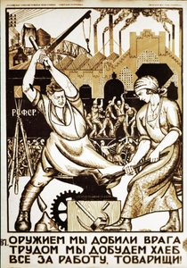 Cartel de propaganda soviética de los años 1920, Con armas vencemos al enemigo, con trabajo duro conseguiremos pan, ¡Todo por el trabajo, amigos!.